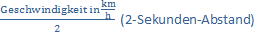 Formel (2-Sekunden-Abstand)